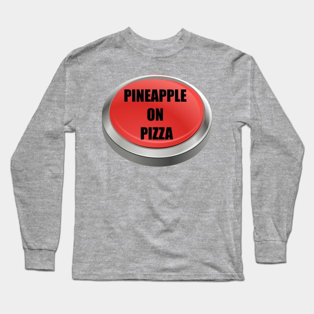 Red Button - Pineapple on Pizza Long Sleeve T-Shirt by Among the Leaves Apparel